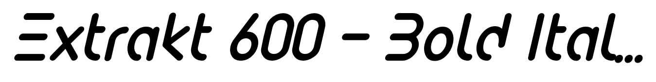 Extrakt 600 - Bold Italic